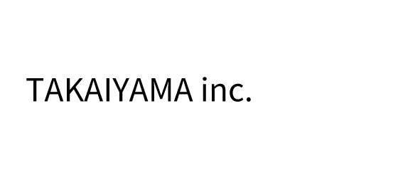 TAKAIYAMA inc.